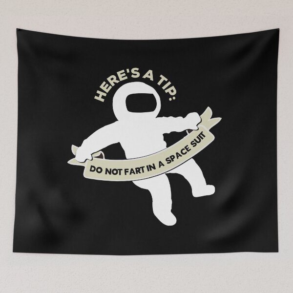 Item preview, Letterkenny Wayne's Tip, Do not fart in a space suit designed and sold by PincGeneral.