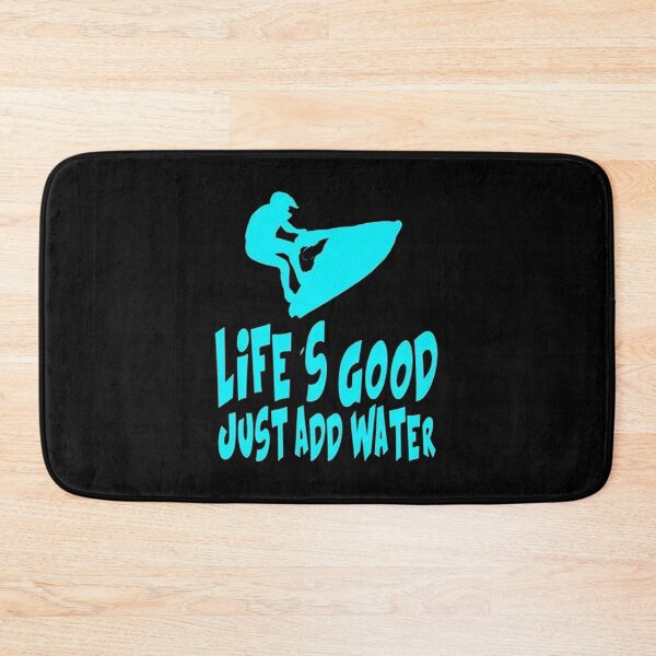 Item preview, Life's Good Just Add Water designed and sold by Animoxz3.