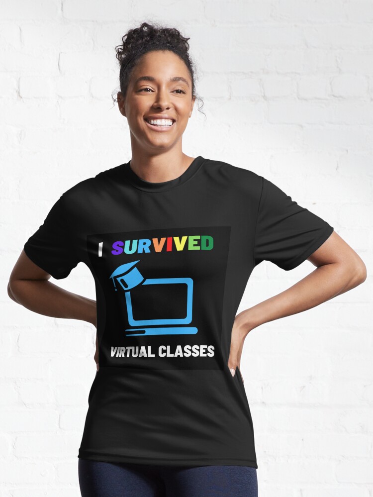 Alternate view of SURVIVED VIRTUAL CLASSES Active T-Shirt