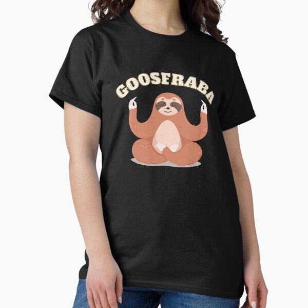 Item preview, Goosfraba.  Calming word for everybody to relax.  Sloth Style. designed and sold by OliOuterBrands.