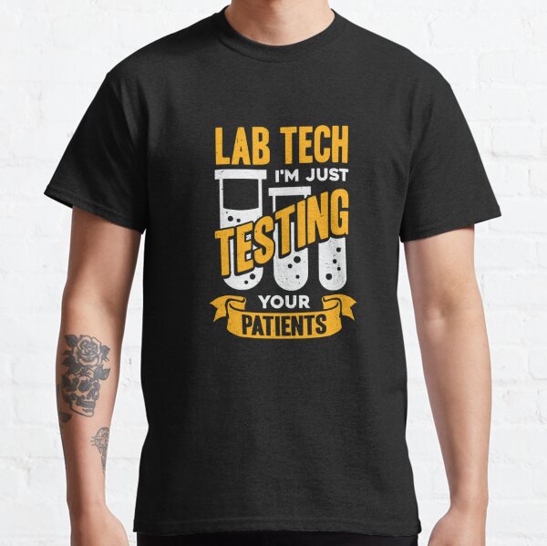 Funny Lab Tech T-Shirts for Sale