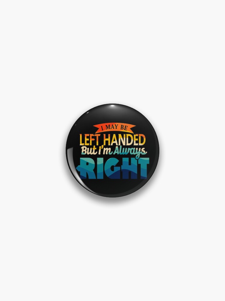 I May Be Left-Handed But I'm Always Right Retro Left Hander Gifts Baby  One-Piece for Sale by ZETTIF