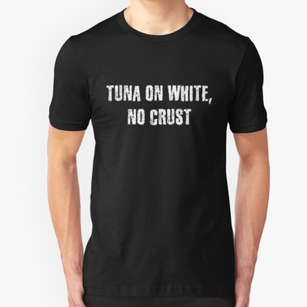 tuna no crust shirt