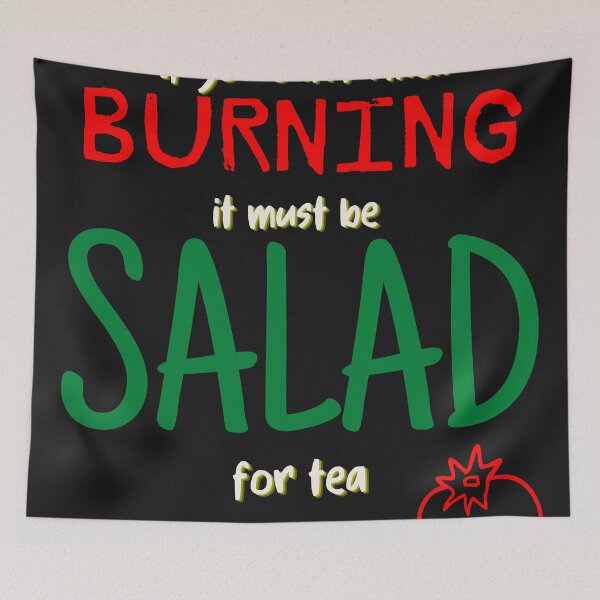 Item preview, If you can't smell burning, it must be salad for tea! designed and sold by FalconDesignsGB.