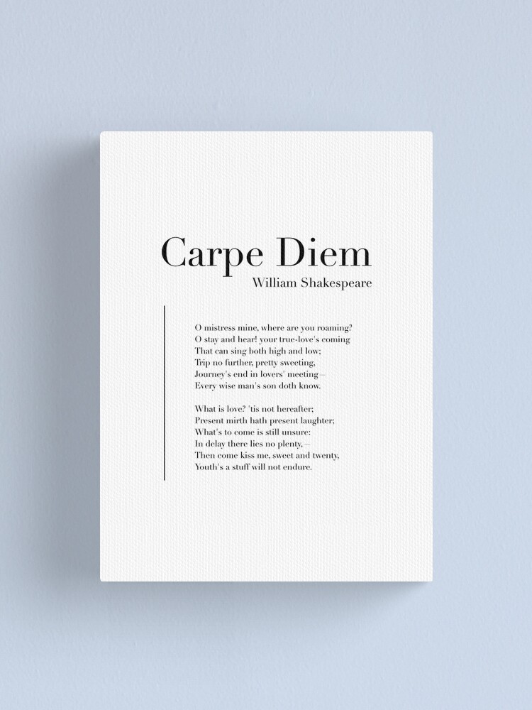 Carpe Diem by William Shakespeare Poster for Sale by wisemagpie