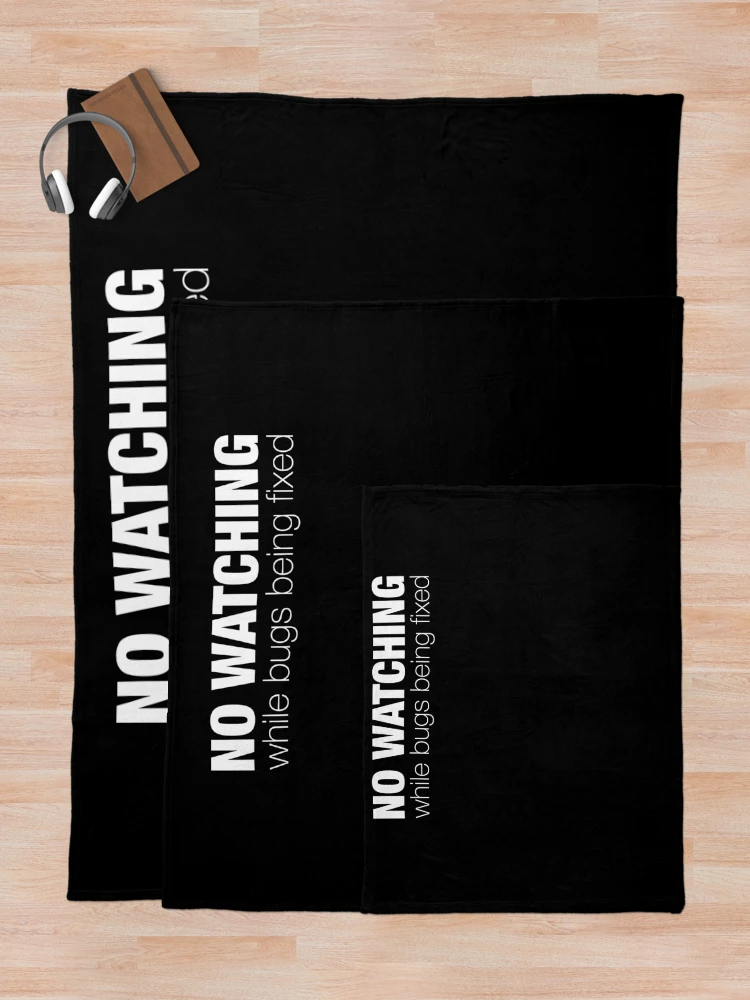 Thumbnail 5 of 6, Throw Blanket, No Watching Bug Fixing Coding Lover Programming Debugging designed and sold by RJ-Art.