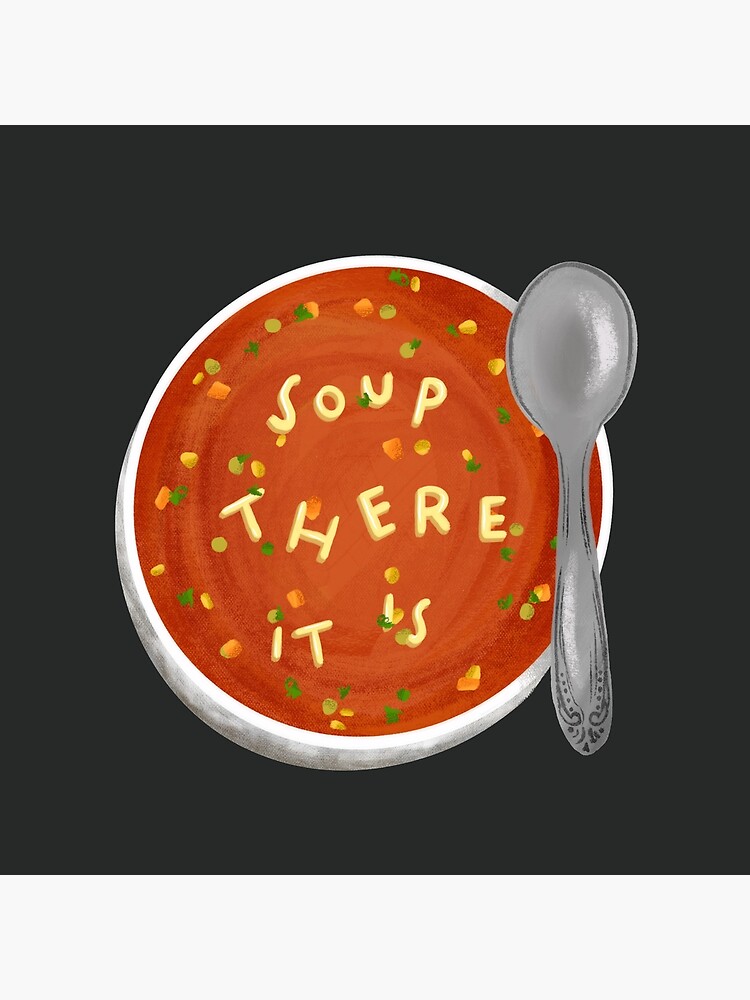 Soup Season is Every Season Wall Art Print / Postcard 