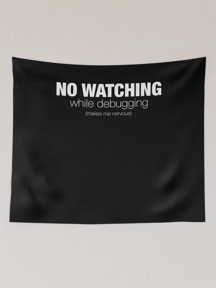 Thumbnail 2 of 3, Tapestry, No Watching Bug Fixing Coding Lover Programming Debugging designed and sold by RJ-Art.