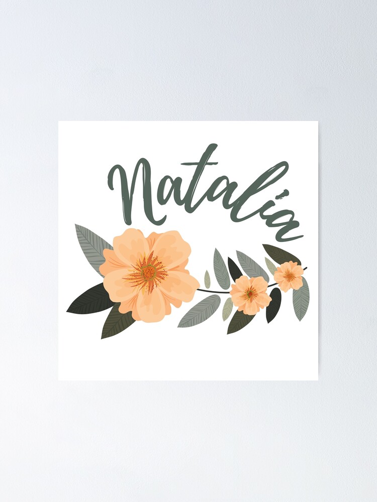 "Natalia Name With Pretty Flowers " Poster by PrettyArtwork Redbubble
