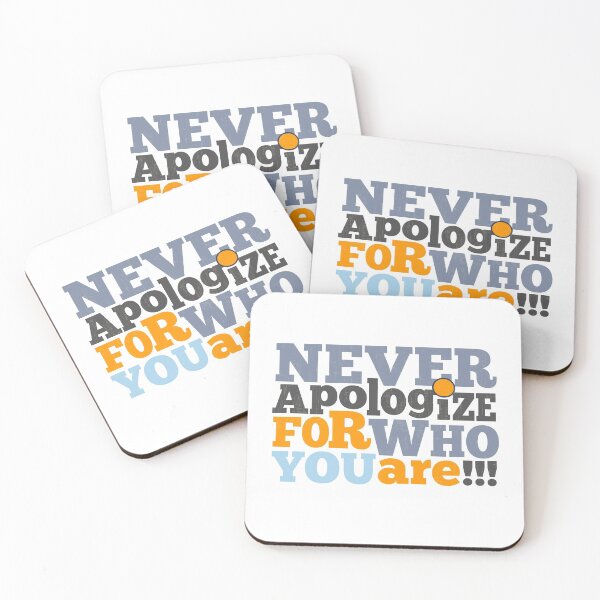 Item preview, never apologize who you are designed and sold by Sya Prints.