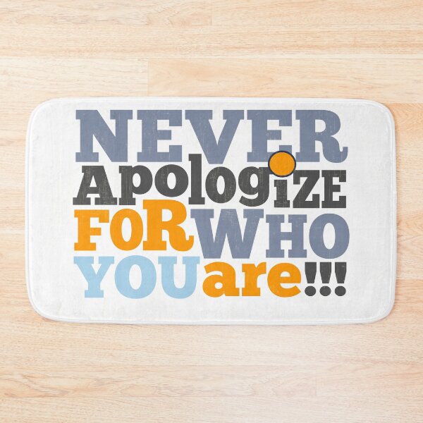 Item preview, never apologize who you are designed and sold by Sya Prints.