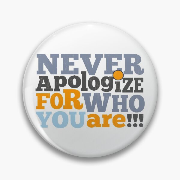 Item preview, never apologize who you are designed and sold by Sya Prints.
