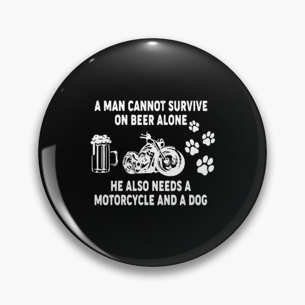 Item preview, UN HOMBRE NO PUEDE SOBREVIVIR SOLO CON CERVEZA TAMBIÉN NECESITA UNA MOTOCICLETA Y UN PERRO designed and sold by Balll130.
