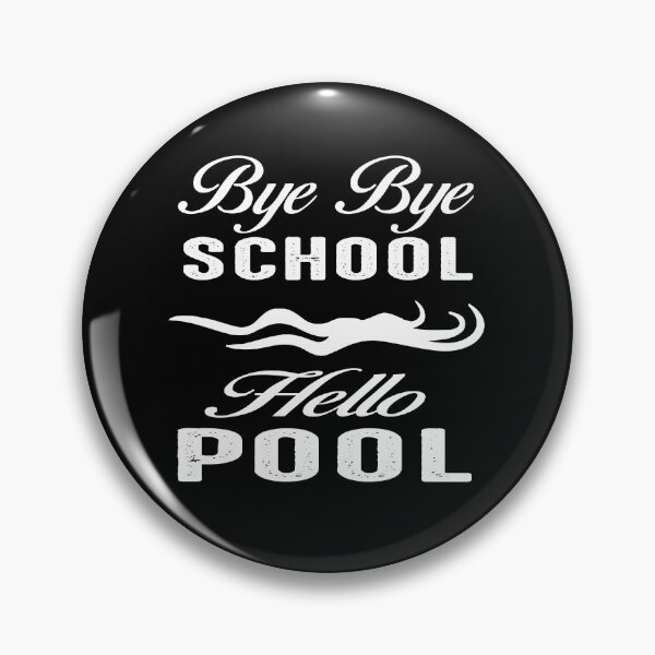 Item preview, Bye Bye School Hello Pool designed and sold by cartyourchoice.