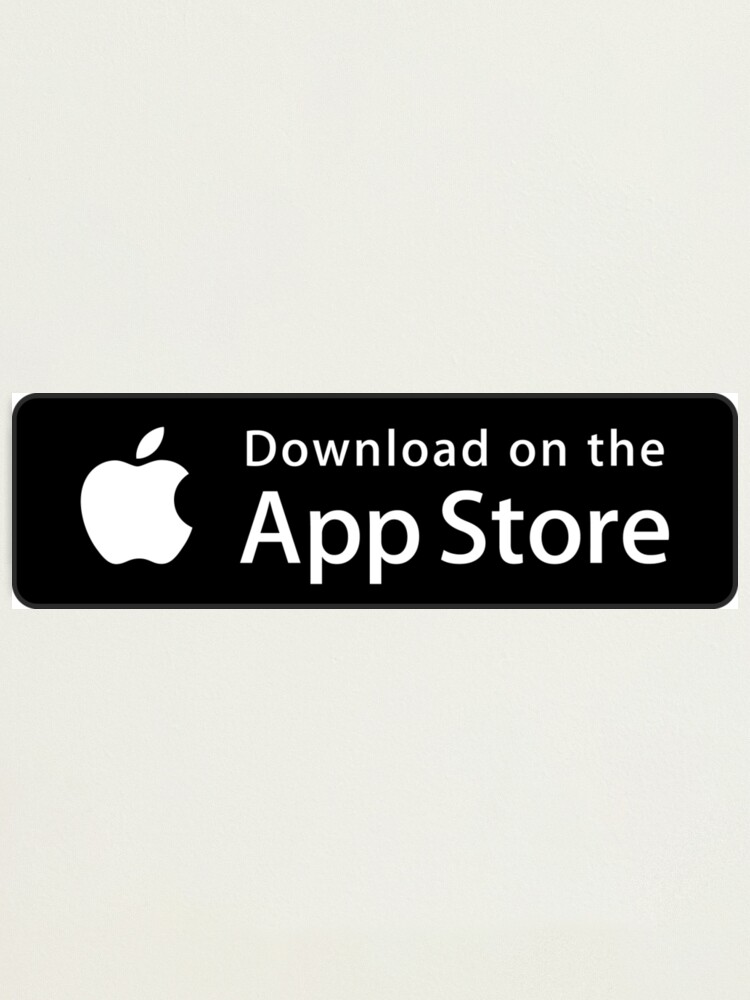 Download On The App Store Button Photographic Print By Popsellout Redbubble