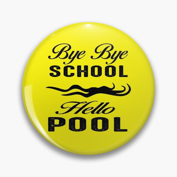 Item preview, Bye Bye School Hello Pool designed and sold by cartyourchoice.