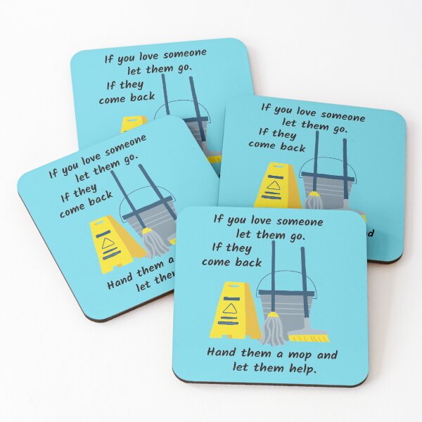 Item preview, If You Love Someone Let Them Go If They Come Back Give Them a Mop designed and sold by SavvyCleaner.