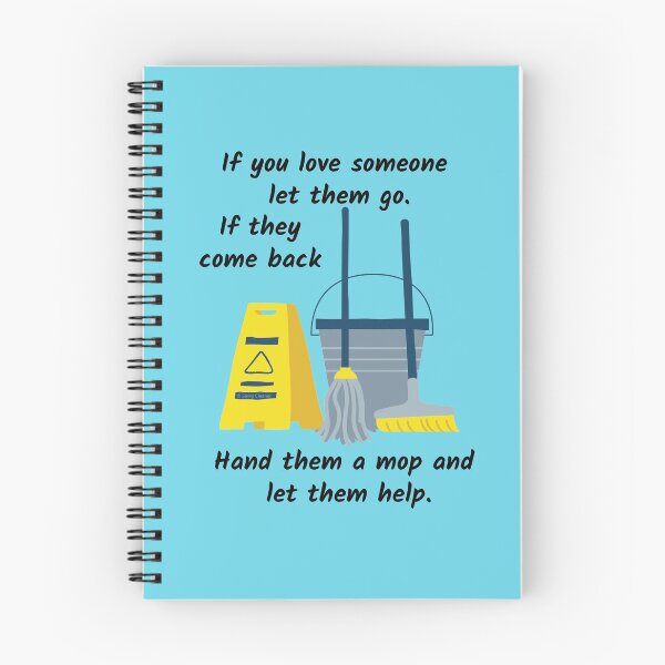 Item preview, If You Love Someone Let Them Go If They Come Back Give Them a Mop designed and sold by SavvyCleaner.