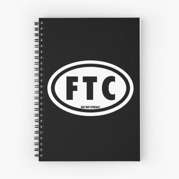 Item preview, FTC (But Not Literally)  designed and sold by KBwiththeTees.