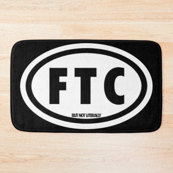 Item preview, FTC (But Not Literally)  designed and sold by KBwiththeTees.