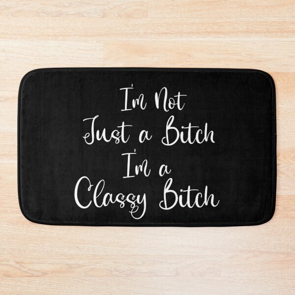 Item preview, I'm not just a bitch I'm a classy bitch designed and sold by KryptoStonks.