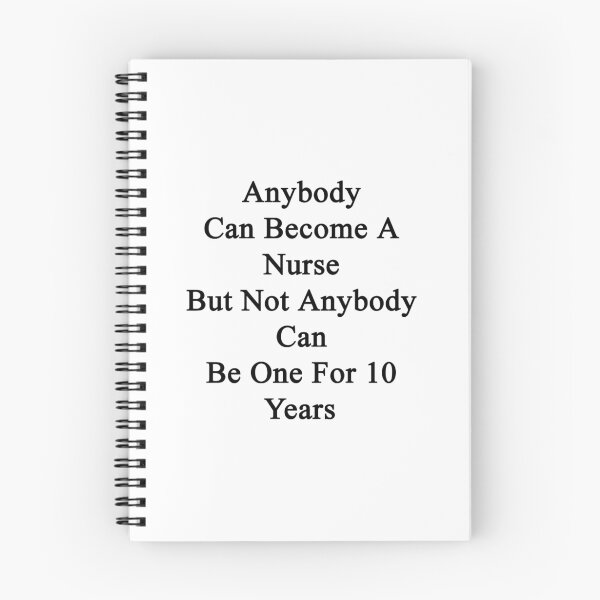 Item preview, Anybody Can Become A Nurse But Not Anybody Can Be One For 10 Years designed and sold by supernova23.