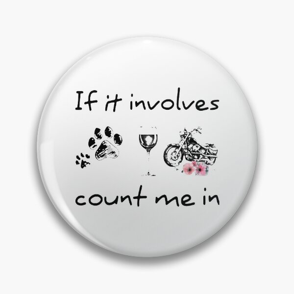 Item preview, IF IT INVOLVES PAWS WINE AND MOTORBIKE designed and sold by Balll130.