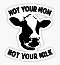 Pegatina No es tu mamá, no es tu leche