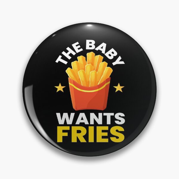 Item preview, The Baby Wants Fries French Fries designed and sold by MooonTees.