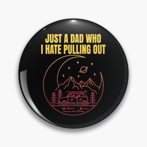 Item preview, Just A Dad Who Hates Pulling Out designed and sold by ELAB27.