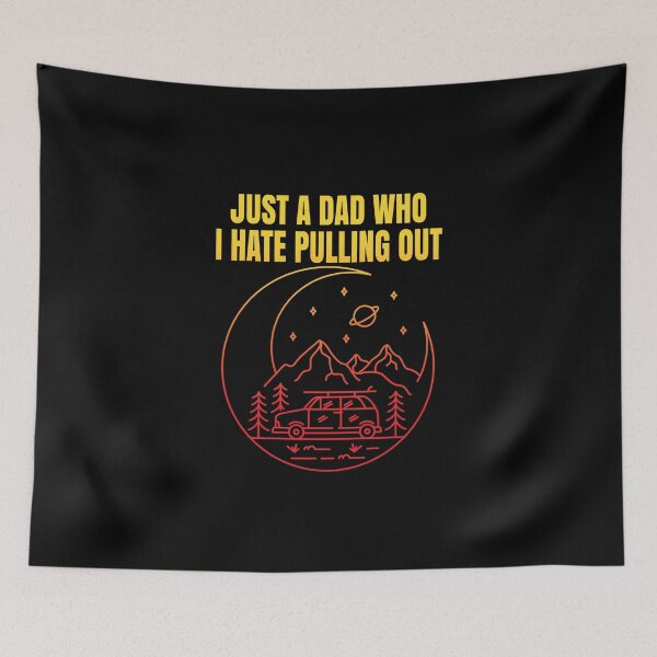 Item preview, Just A Dad Who Hates Pulling Out designed and sold by ELAB27.