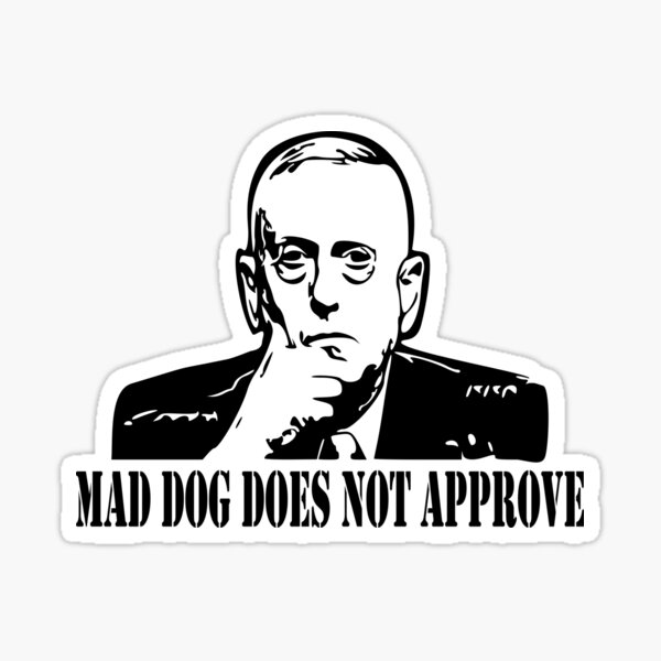 Mad Dog Does Not Approve Sticker