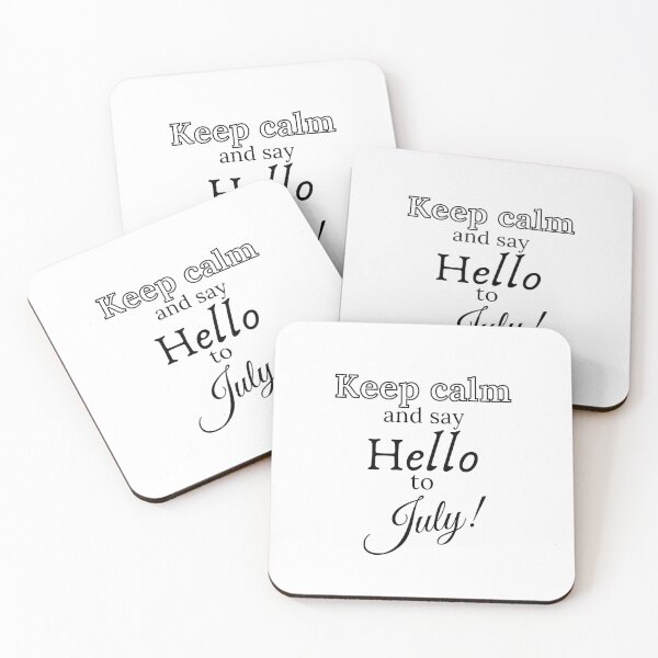 Item preview, Keep Calm And Say Hello July designed and sold by WearYourMood.
