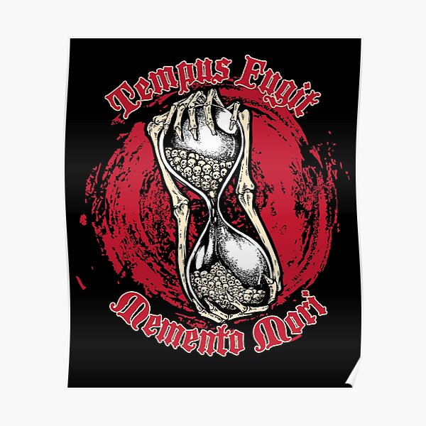 Tempus Fugit Posters Redbubble Tempus Fugit Posters Redbubble