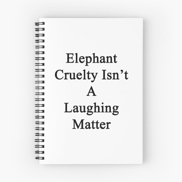 Item preview, Elephant Cruelty Isn't A Laughing Matter  designed and sold by supernova23.
