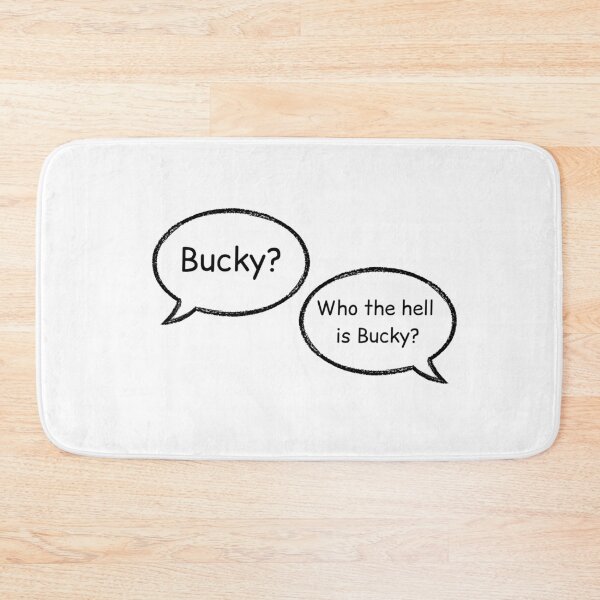 Item preview, bucky? who the hell is bucky designed and sold by LannisterOnMars.