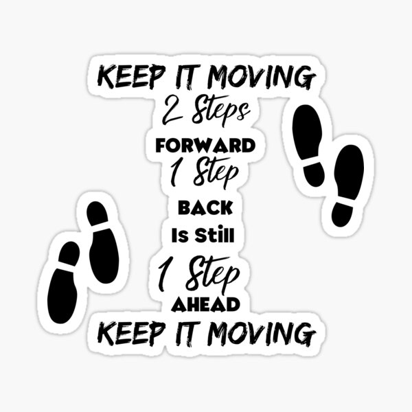 Item preview, Two Steps Forward Keep It Moving designed and sold by 52andretired.