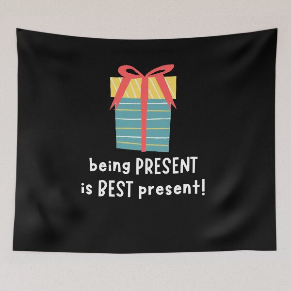 Item preview, Being PRESENT is The BEST present! | Positive & Uplifting designed and sold by RonVivero.