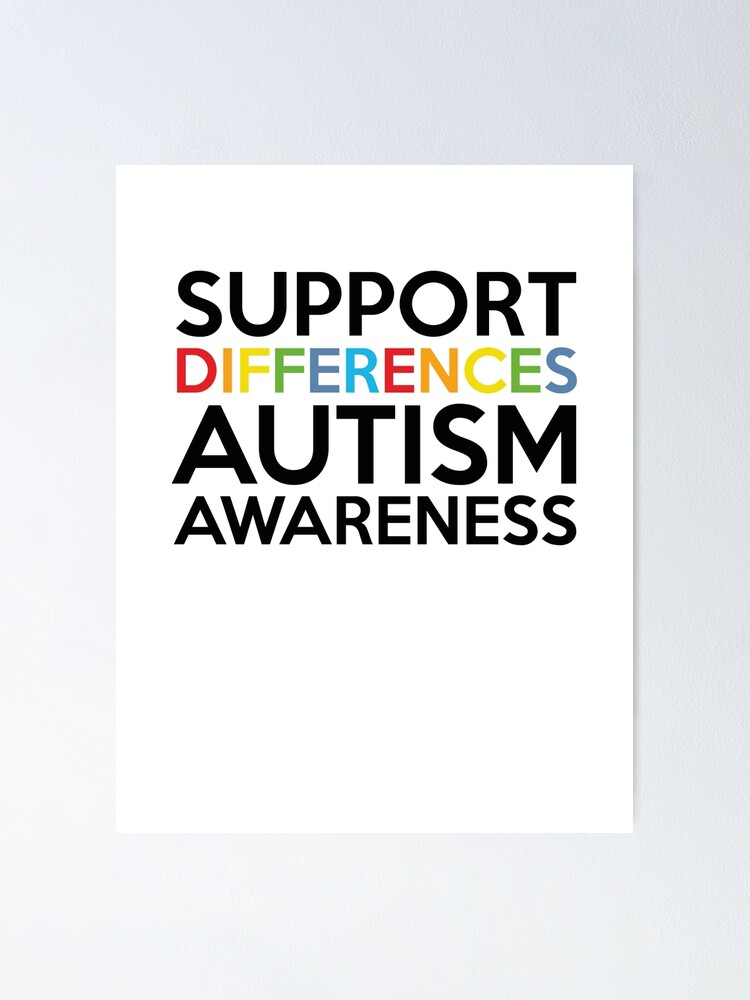 Support Differences Autism Awareness Poster for Sale by DesignFactoryD