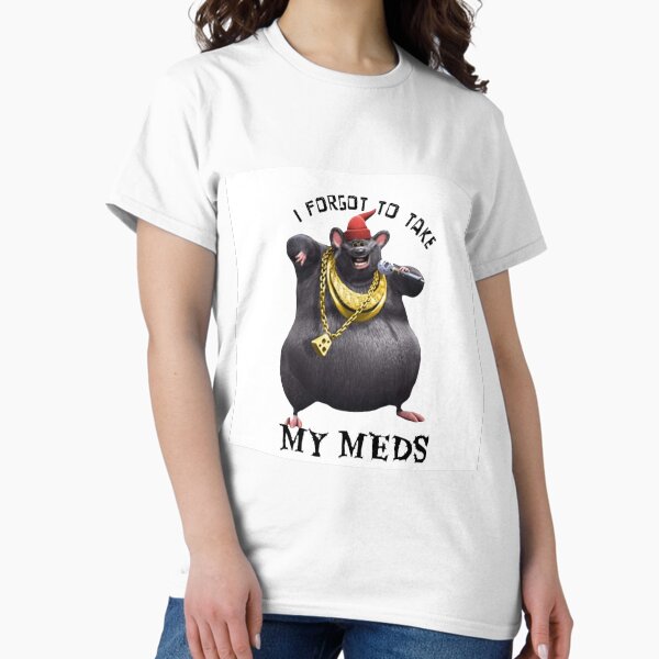 Item preview, Biggie Cheese i forgot to take my meds designed and sold by freakydutchkid.