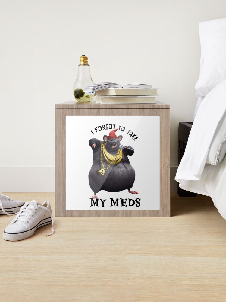 Biggie Cheese i forgot to take my meds Poster for Sale by freakydutchkid