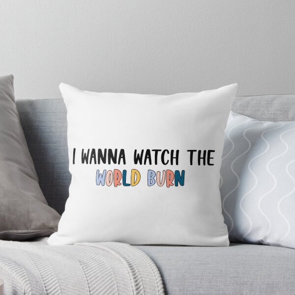 Item preview, i wanna watch the world burn designed and sold by 3rdgilmoregirl.