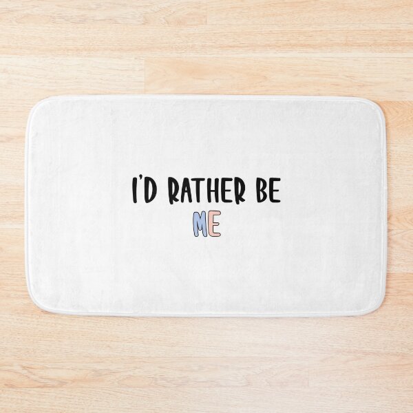 Item preview, i'd rather be me designed and sold by 3rdgilmoregirl.