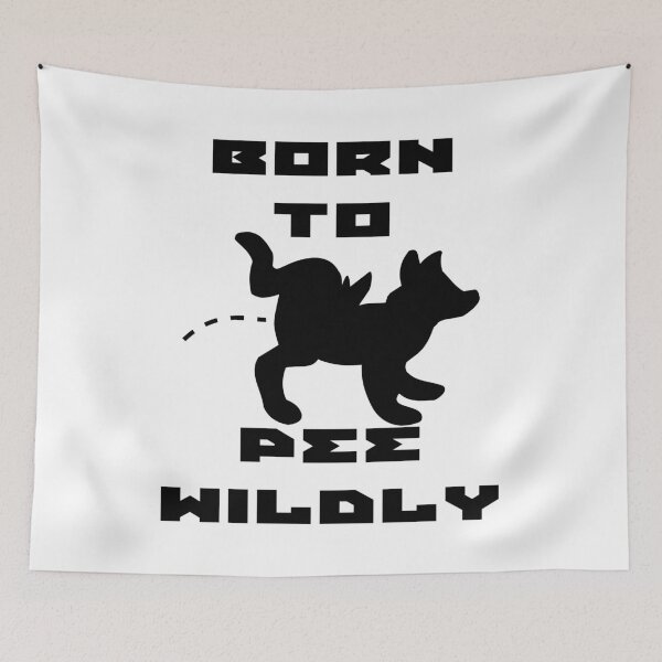 Item preview, Born To Pee Wildly designed and sold by superdumb70.