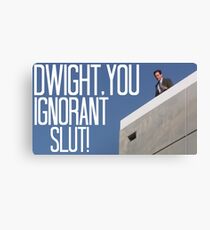 Dwight You Ignorant Slut! - In Color Canvas Print