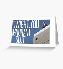 Tarjeta de felicitación ¡Dwight You Ignorant Slut! - En color