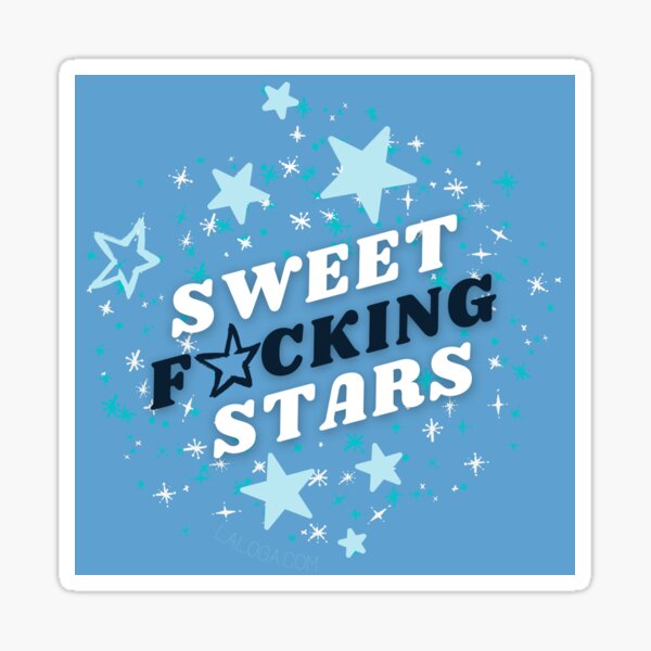 sweet f*ckin stars  Sticker