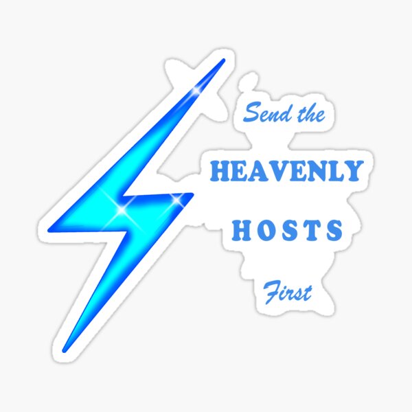 Send the Heavenly Hosts First Sticker