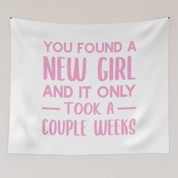 Item preview, You Found a New Girl and It Only Took a Couple Weeks (Pink) designed and sold by FilipeFerreira.