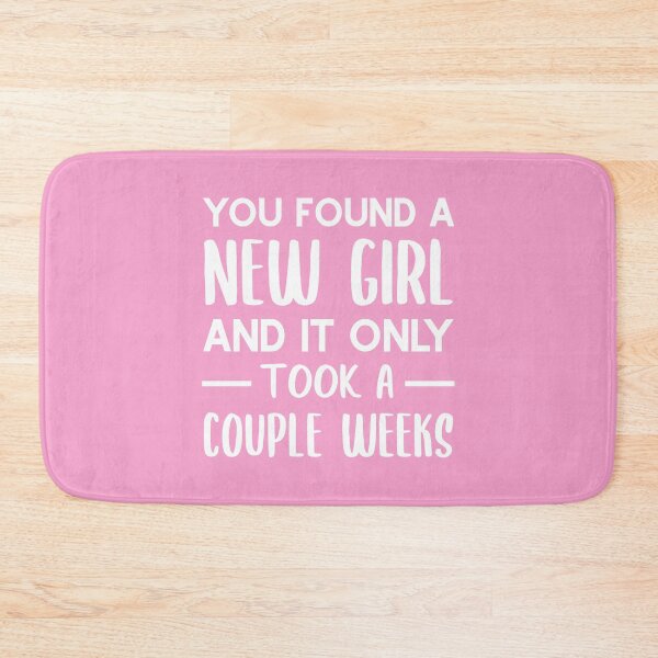 Item preview, You Found a New Girl and It Only Took a Couple Weeks (Pink BG) designed and sold by FilipeFerreira.